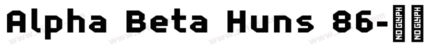 Alpha Beta Huns 86字体转换